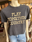 'Play Somethin' Country' Tee